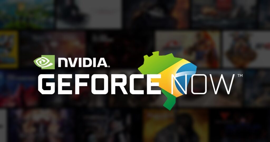 GeForce Now finalmente chega ao Brasil